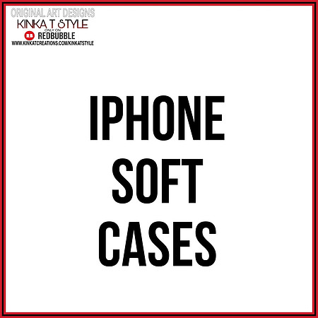- iPhone Soft Cases