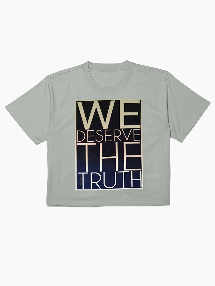 ($38.76) Boxy T-Shirts: We Deserve The Truth