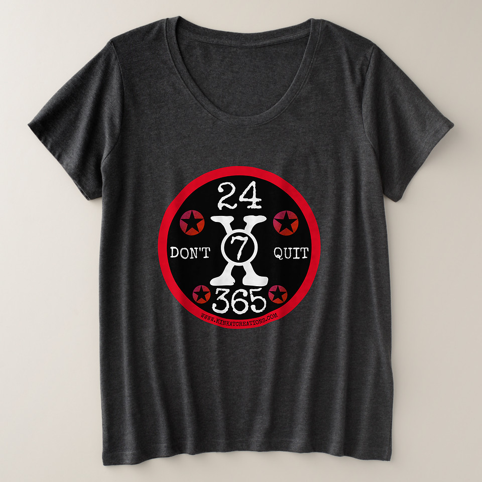 Womens Plus Size T-Shirt: 24x7x365 Don't Quit