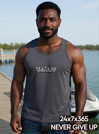 24x7x365 Never Give Up: Tank Top