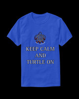 Keep Calm And Turtle On: Beasic Dark T-Shirt