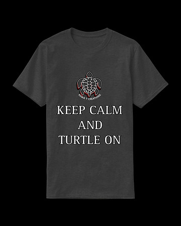 Keep Calm And Turtle On: Beasic Dark T-Shirt