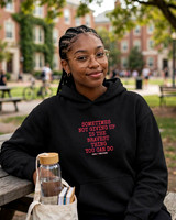 Sometimes Not Giving Up Is The Bravest Thing You Can Do: Premium Oversized Hoodie (Black)