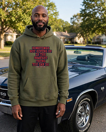 Sometimes Not Giving Up Is The Bravest Thing You Can Do: Premium Oversized Hoodie