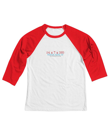 24x7x365 Never Give Up: Baseball Style ¾ Raglan Sleeve T-Shirts  (White/Red)