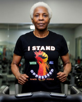 I Stand With All Oppressed - Power To The People: Active T-Shirt