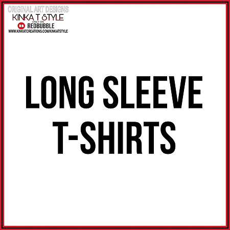 - Long Sleeve T-Shirts