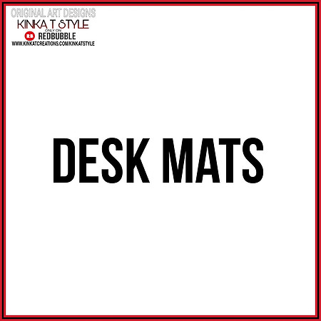 - Desk Mats