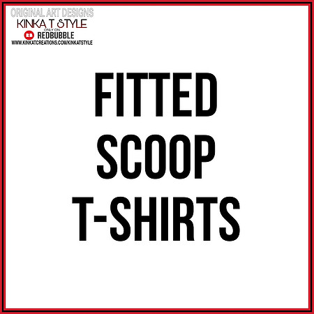 - Ftted Scoop T-Shirts