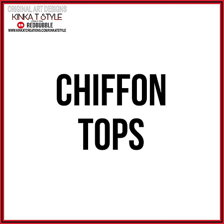 - Chiffon Tops