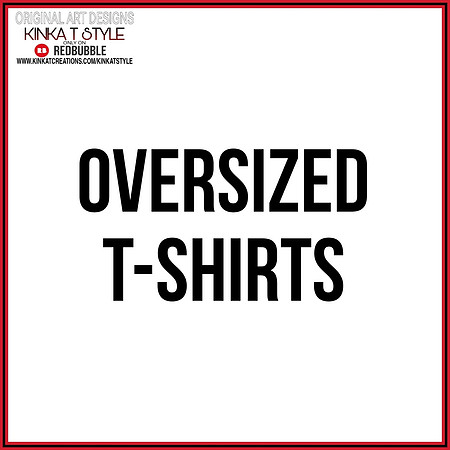 - Oversized T-Shirts