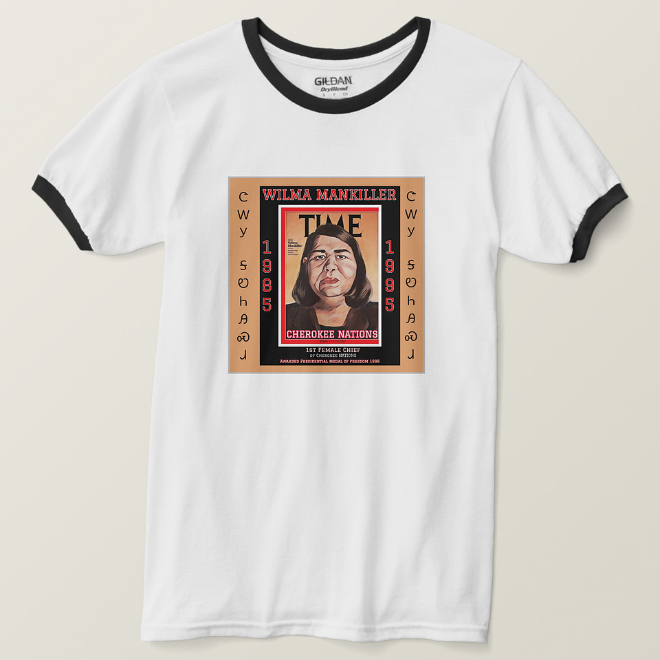 ($35.25) Basic Ringer T-Shirt: Chief Wilma Mankiller