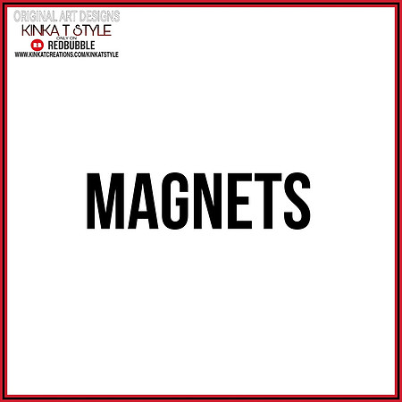 - Magnets