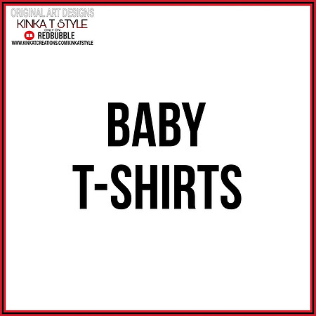 - Baby T-Shirts