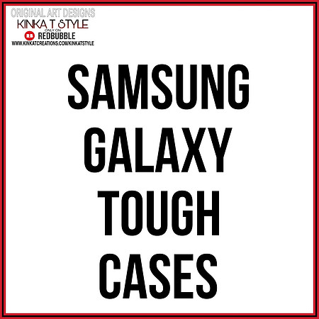 - Samsung Galaxy Tough Cases