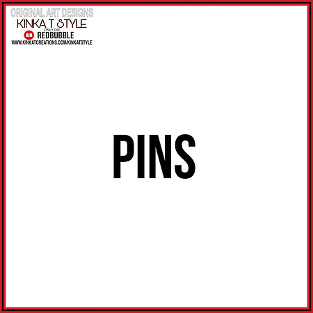 - Pins