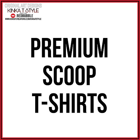 Premium Scoop T-Shirts