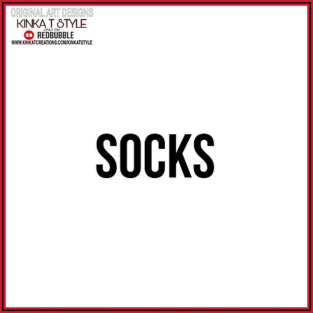 - Socks