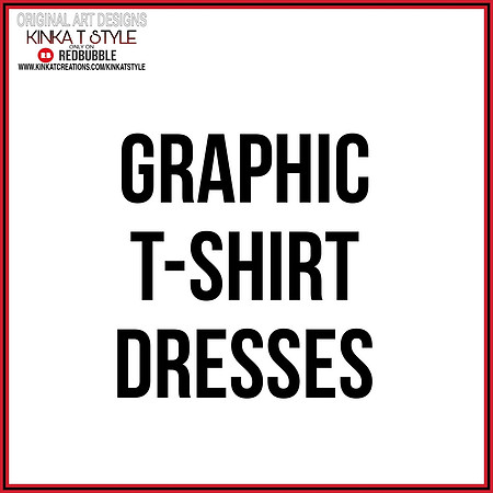 - Graphic T-Shirt Dresses