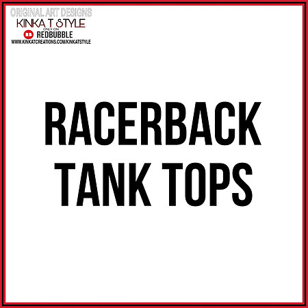 - Racerback Tank Tops